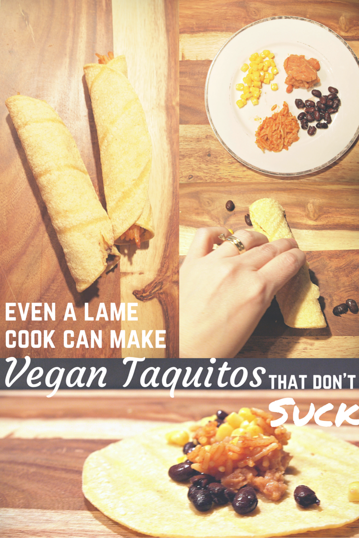 even a lame cook can make Vegan Taquitos that don't suck