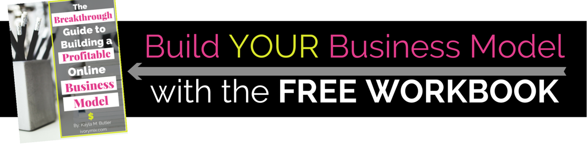 Build you Business Modelwith the Free Workbook dowload