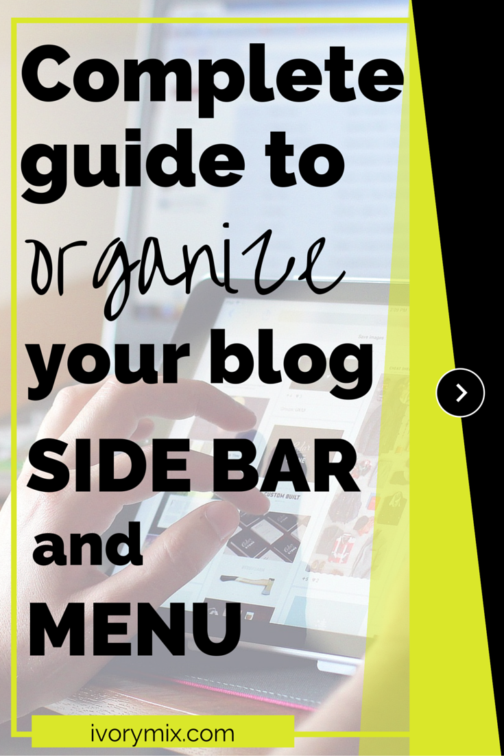 Complete guide to organizing blog side bar and menu
