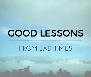 GoodLessonsBadTimes-1
