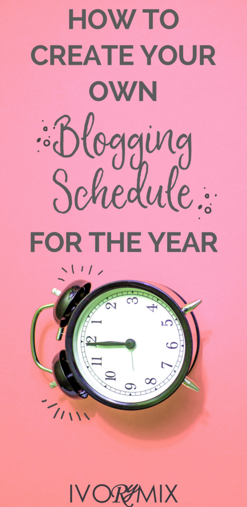 How to create your own blogging schedule and editorial calendar for the year