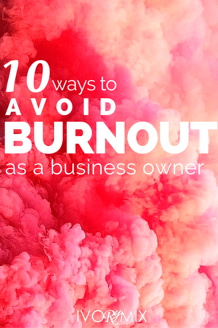 10 ways to avoid burnout and stress as a business owner