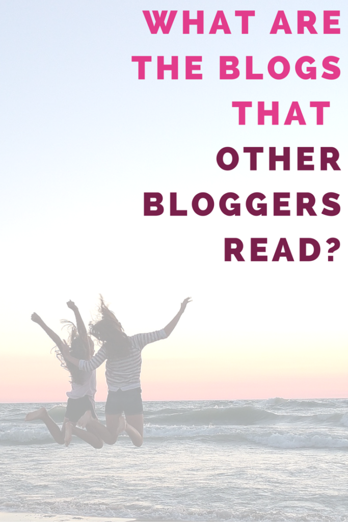 what are the blogs that bloggers read?