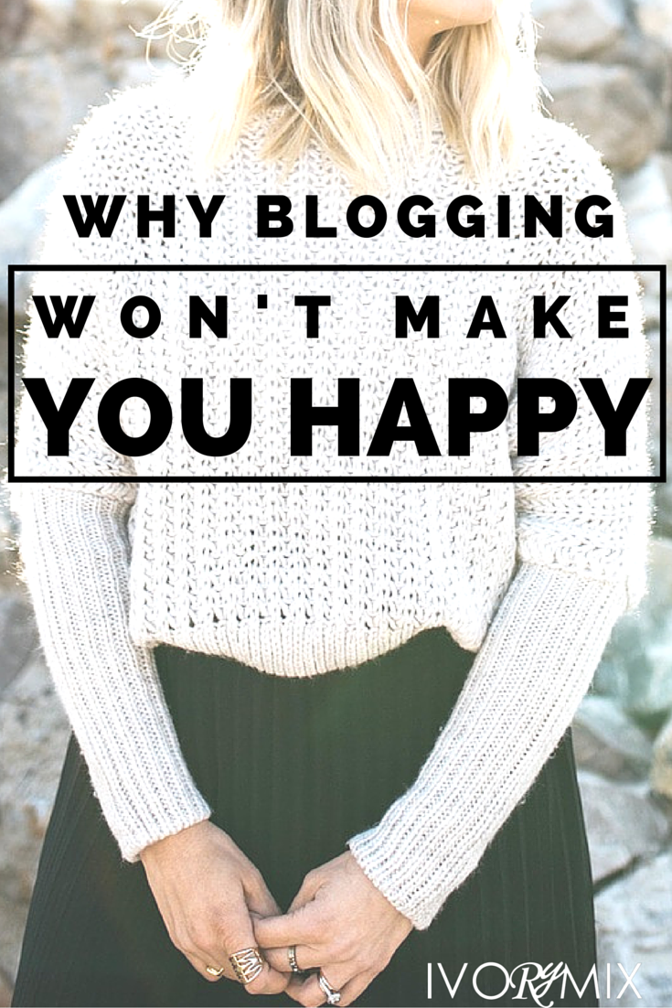 Here's exactly why blogging won't make you happy, but also why you should keep doing it