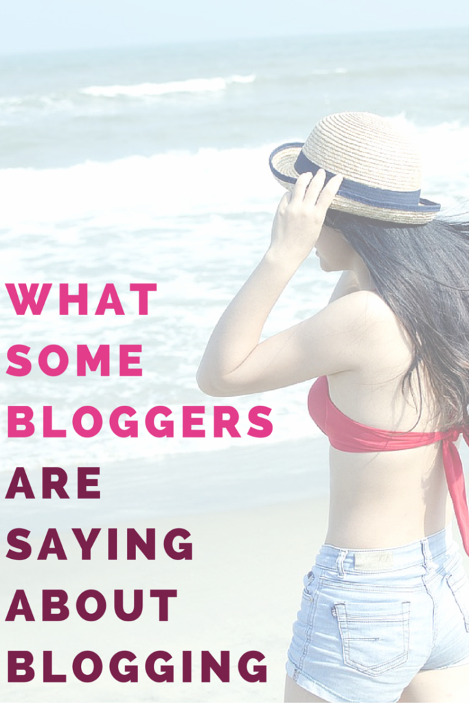 What some bloggers are saying about blogging