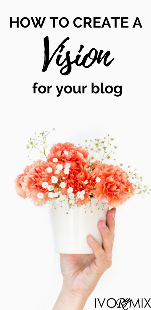 How to create a vision for your blog and your business