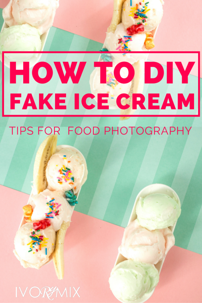 How to DIY fake ice cream for food photography and food bloggers