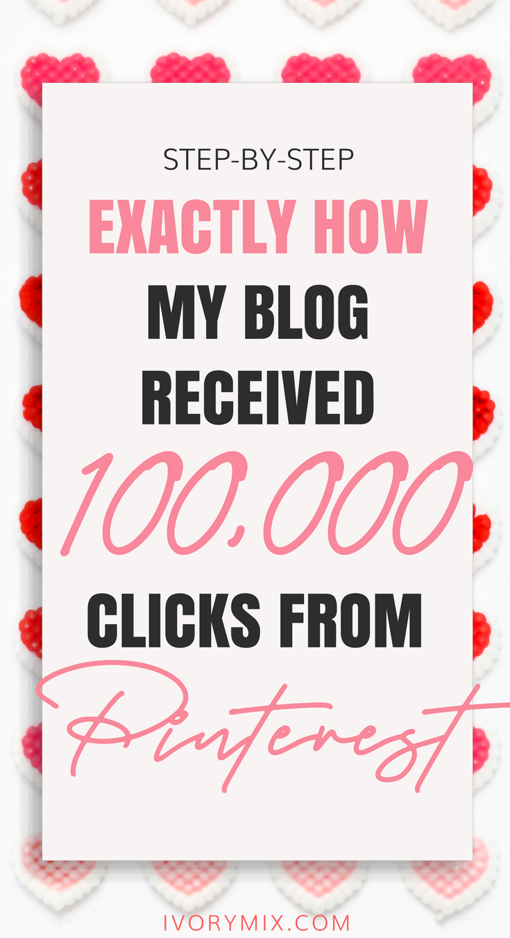 exactly how my blog received 100 thousand clicks from pinterest