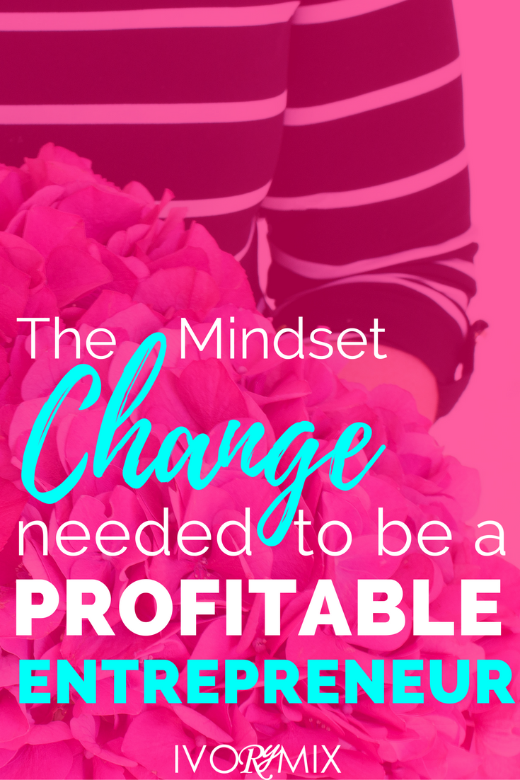How to become a profitable entrepreneur and change your business mindset