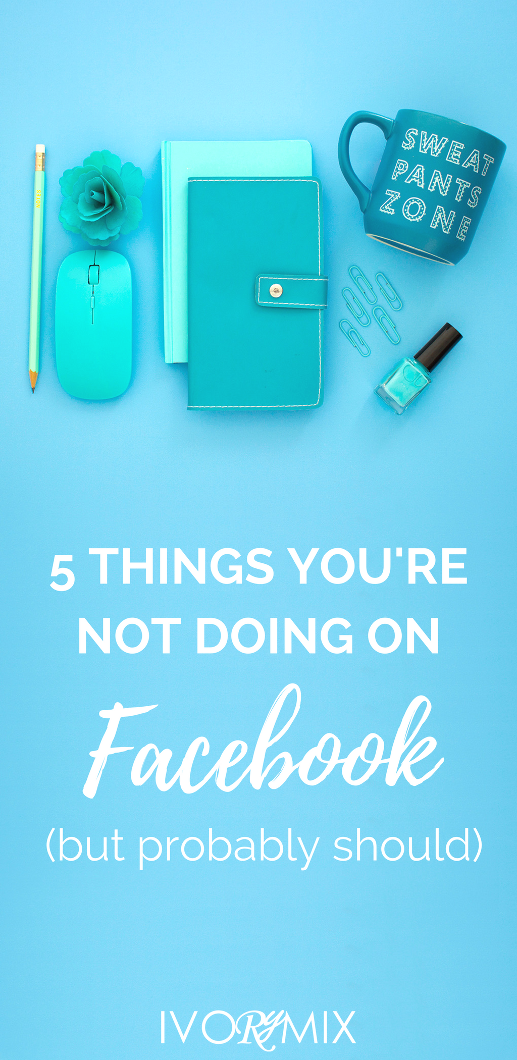 5 things you're not doing on facebook but should be
