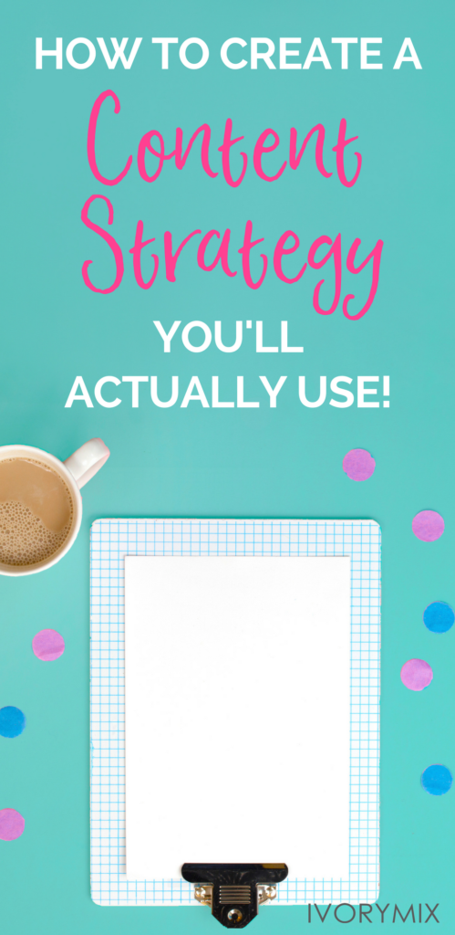 How to create a content strategy you'll actually use!