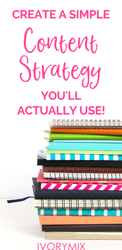 How to create a content strategy you'll actually use!