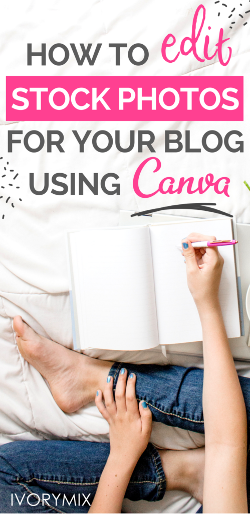 How to edit and use stock photos for your blog using canva