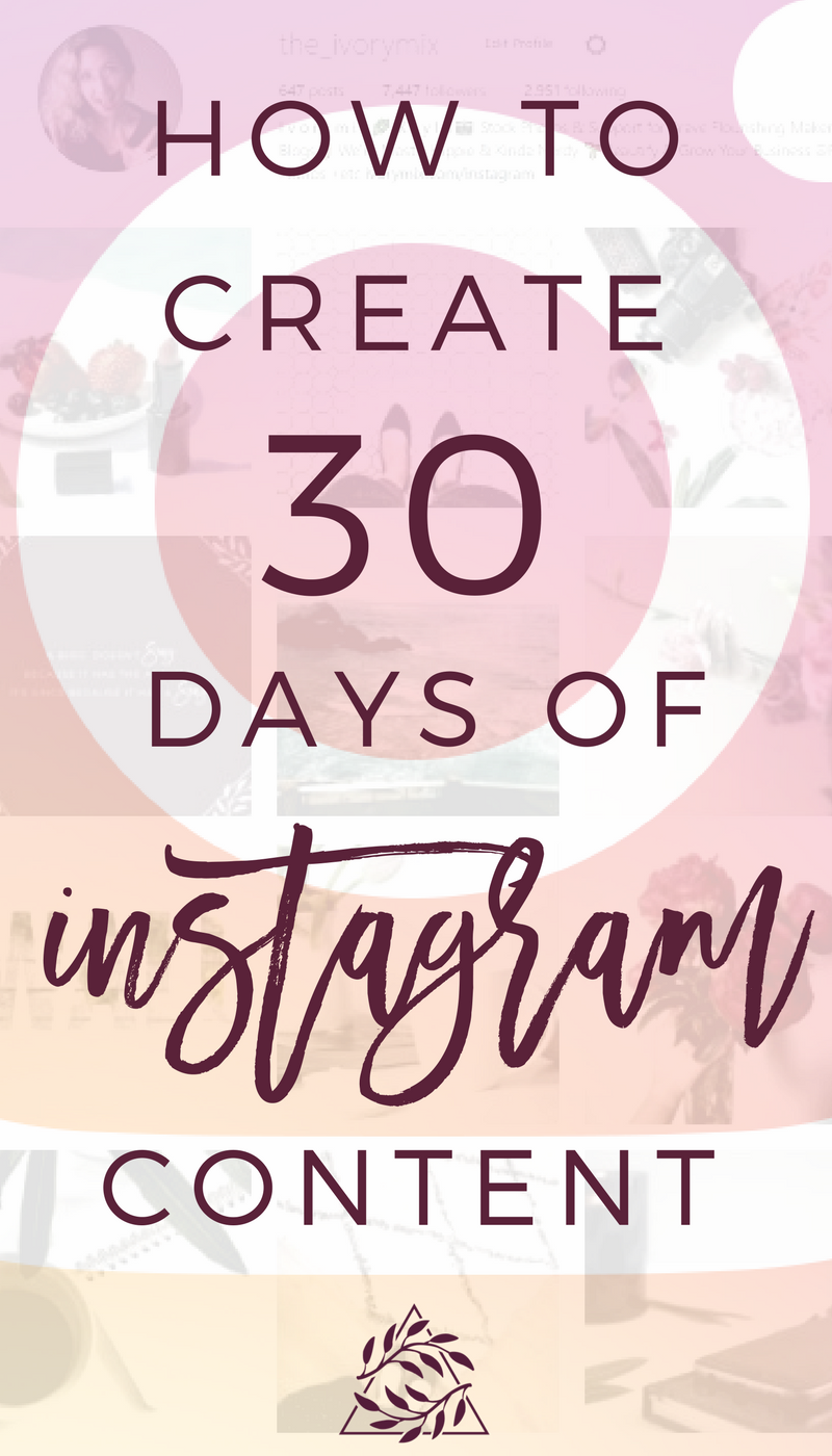 30 Days Of Instagram Content In 8 Steps Ivory Mix