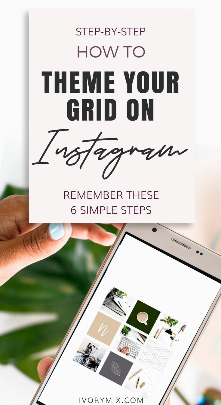 How to theme your instagram grid and visual content (1)