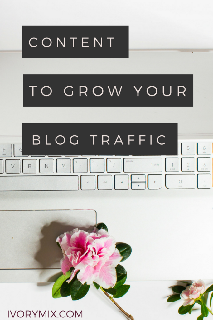 Content to grow my blog traffic