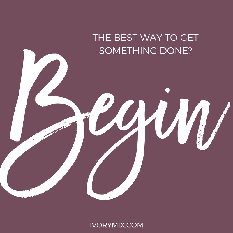 How to beat procrastination Quote. The best way to get something done is to begin.