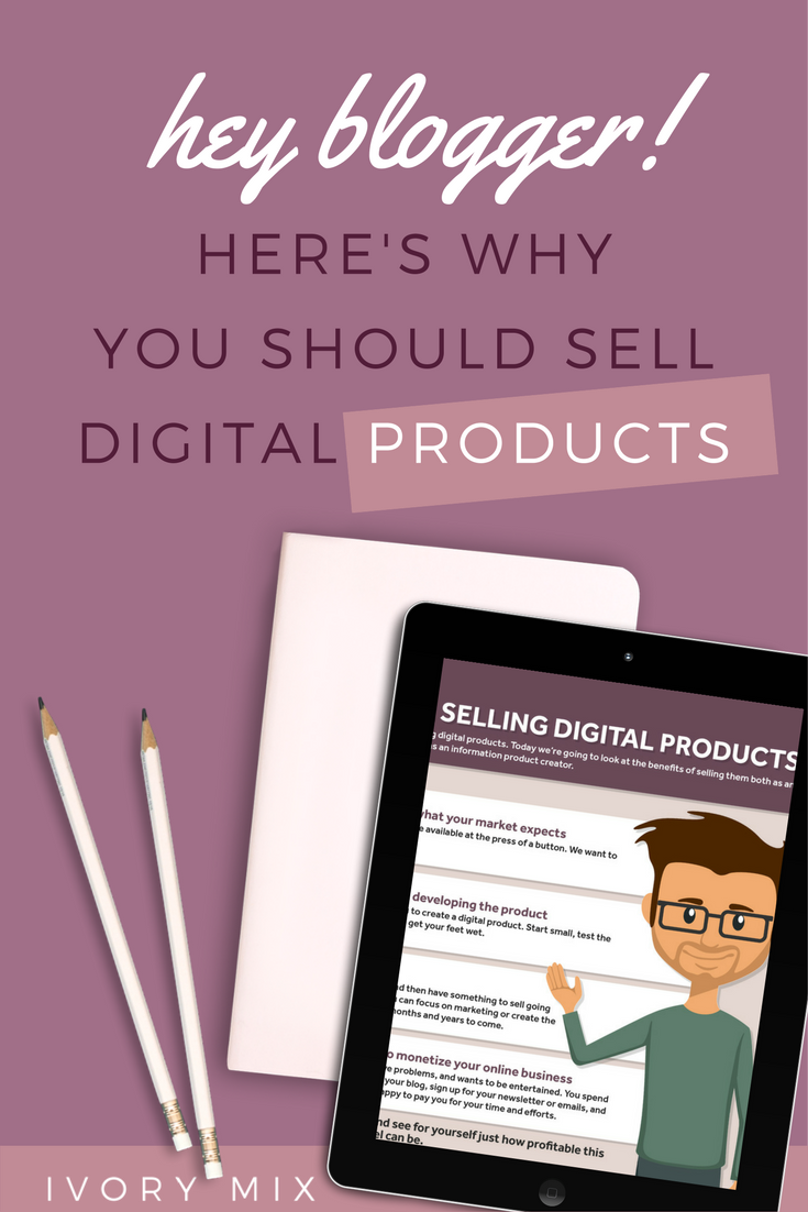 Why you should sell digital products on your blog