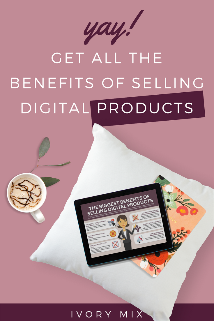The benefits of selling digital products for bloggers