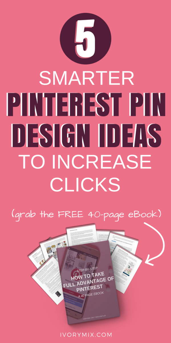 5 Smart Ideas to Improve your Pinterest Pin Designs (for More Clicks ...