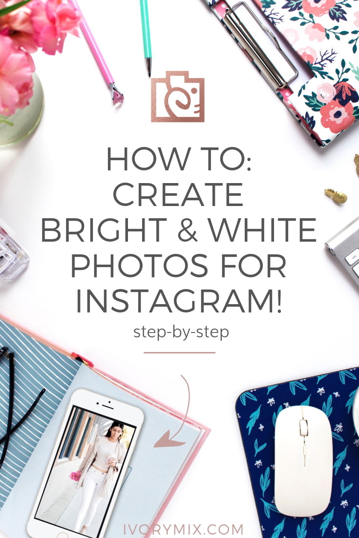 How to achieve bright white photos for Instagram without photoshop || How to edit iPhone photos for a clean, bright + white Instagram feed, Follow these instructions of How to Get Bright White Photos like you see on Ivory MIx. Plus learn other Photography Tips to take your images to the next level! 