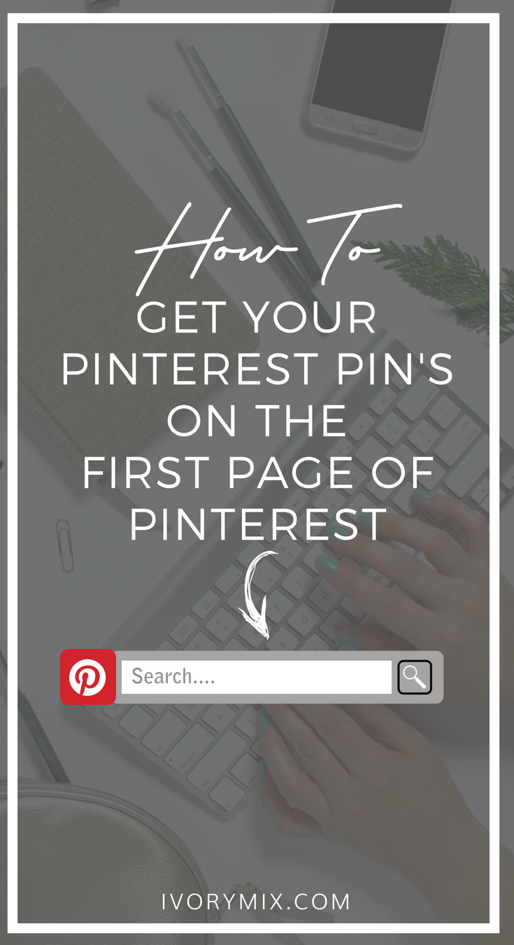 How to get your blog posts and content to rank on the first page of pinterest