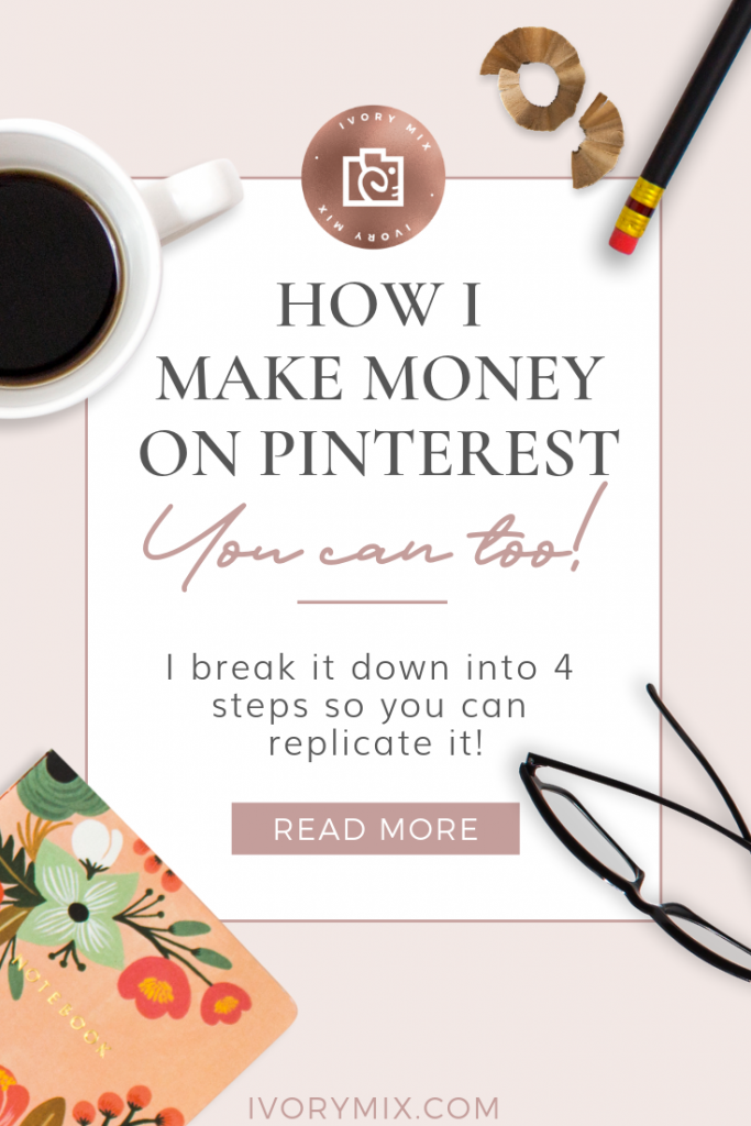 Here's how I make money on pinterest 4 different ways - you can too (even without a blog)