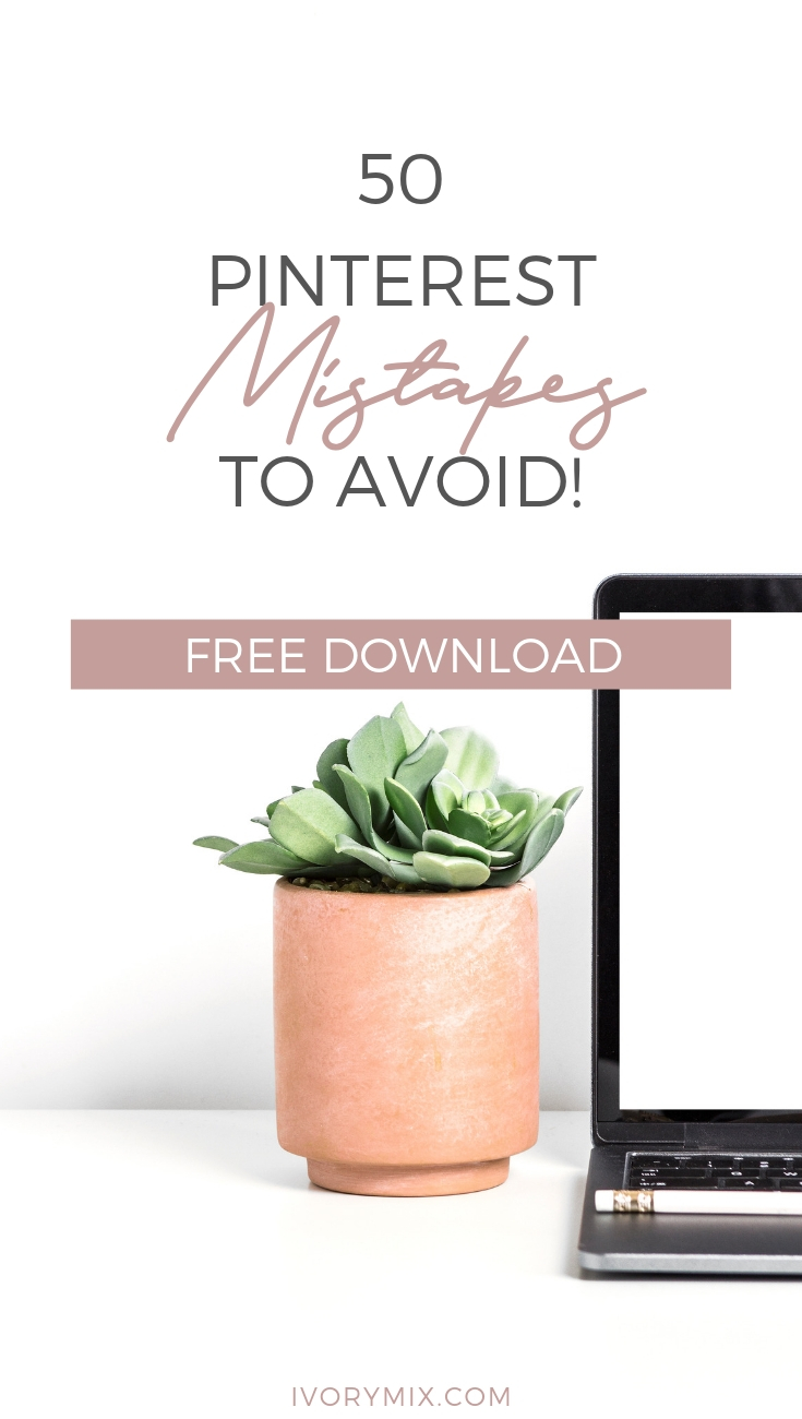 50 Pinterest Mistakes to avoid and what you can learn from them for your Pinterest Marketing Stratergy