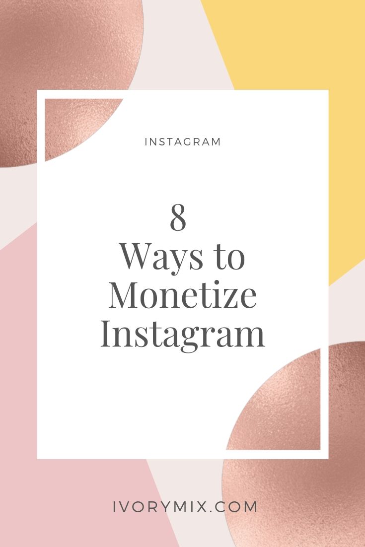 Monotize Instagram 8 Ways To Monetize Instagram