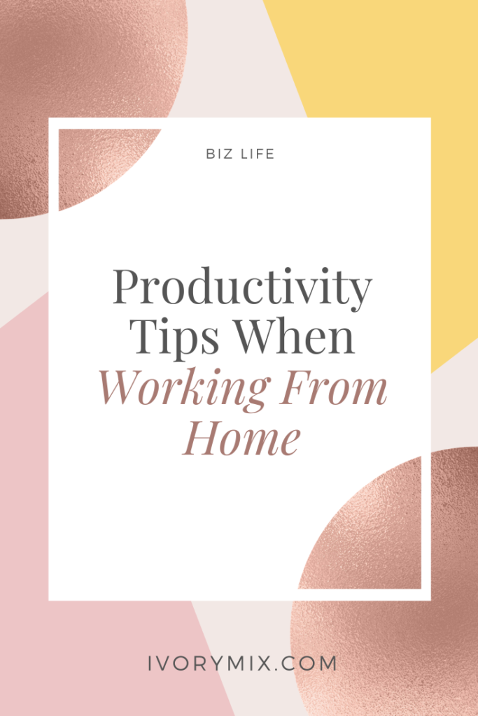Productivity tips when working from home