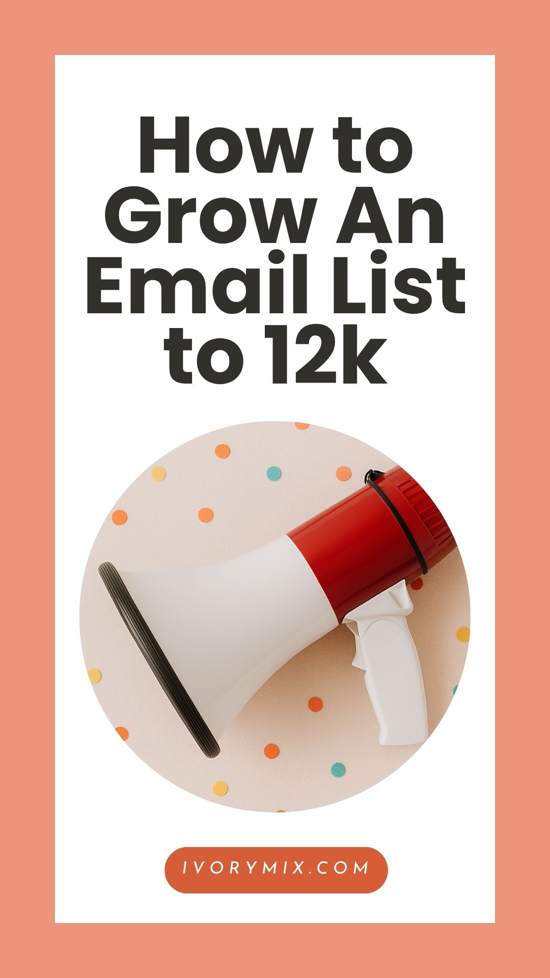 How to Grow An Email List to 12K Subscribers