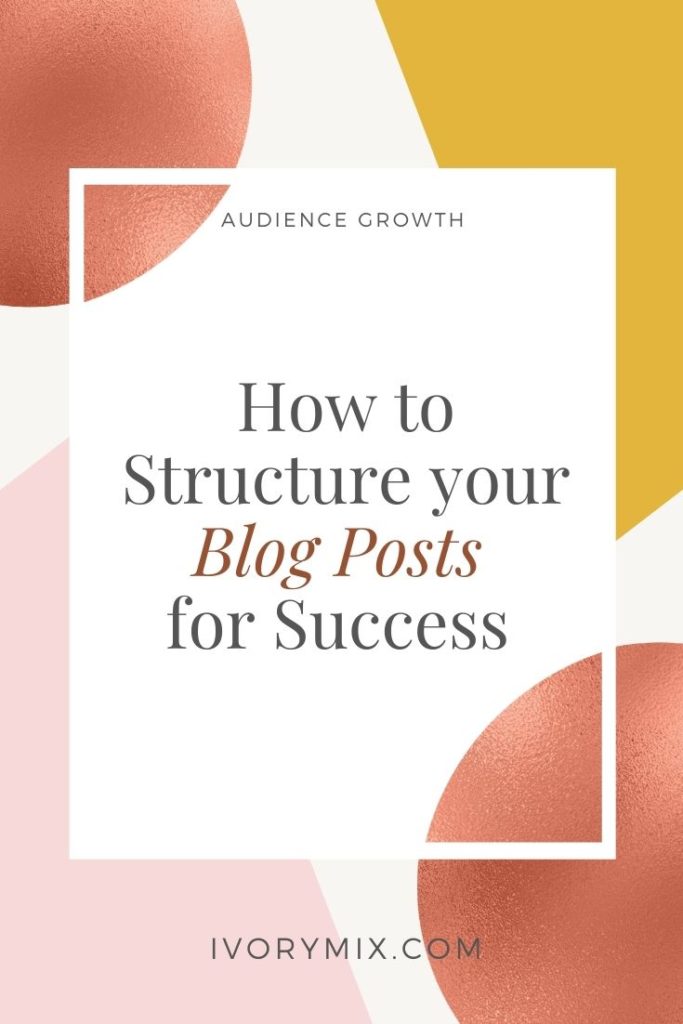 How to structure your blog post for success