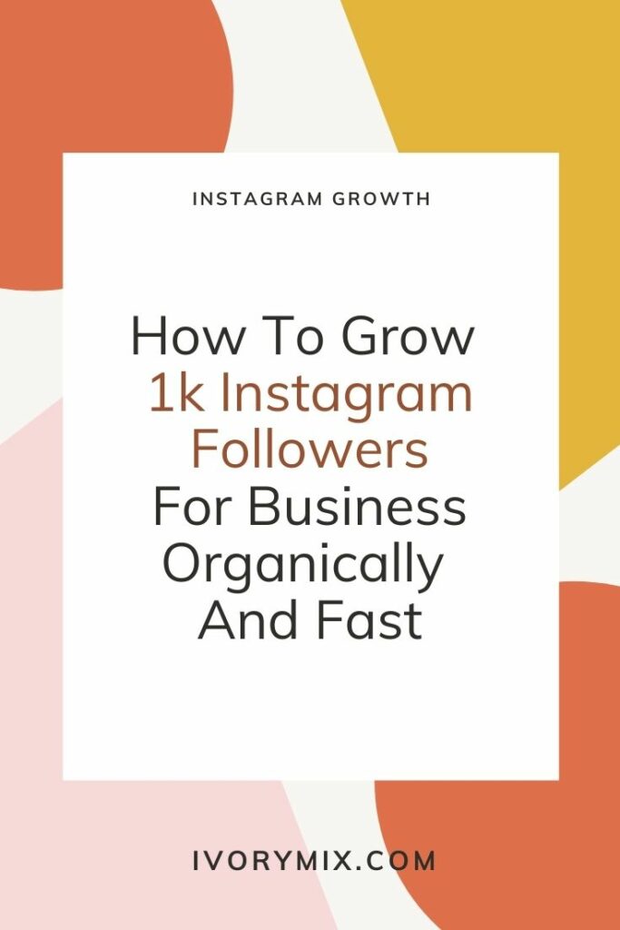 How To Grow 1,000 Followers on Instagram For Business Organically And Fast