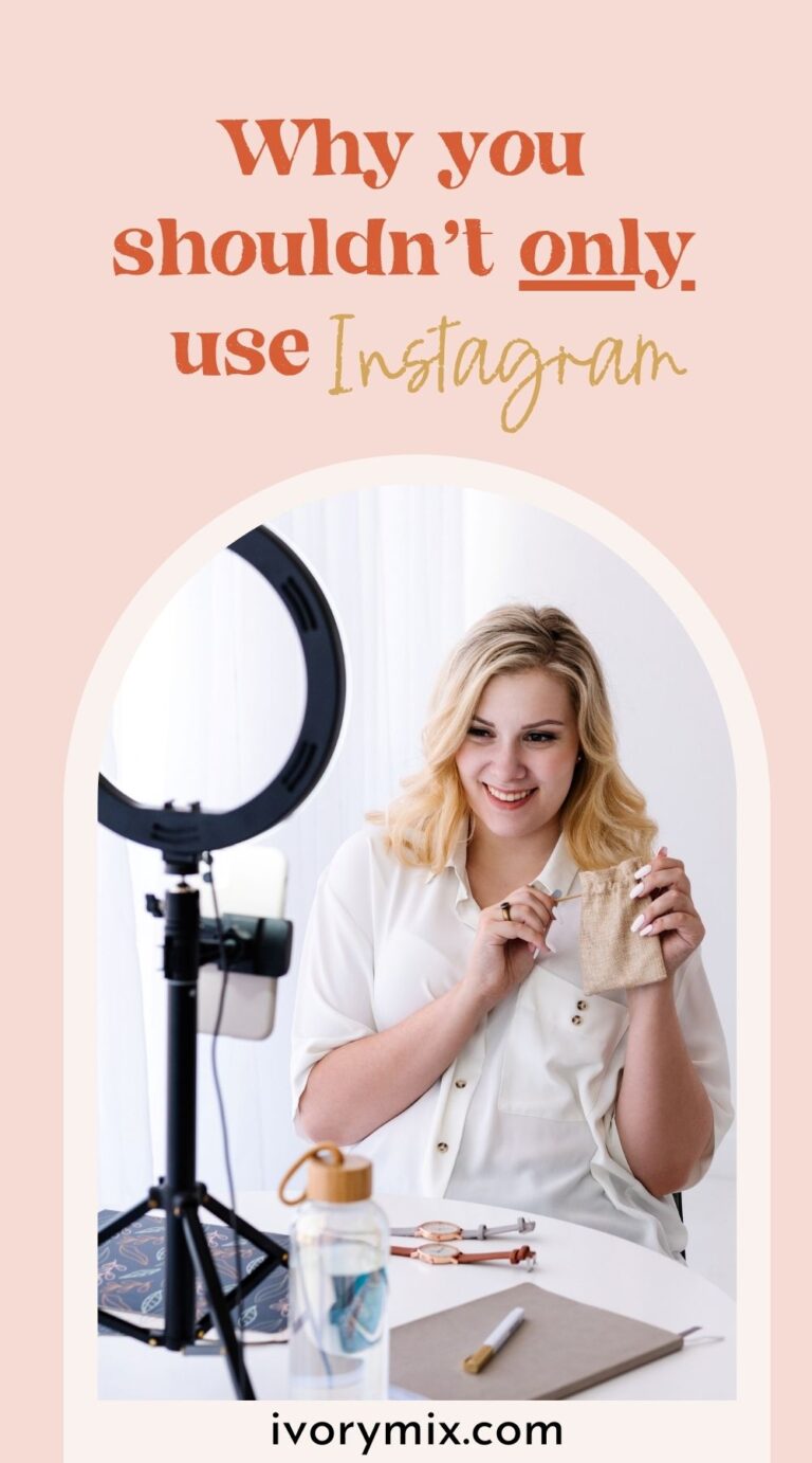 Why you shouldn't ONLY use Instagram - Ivory Mix