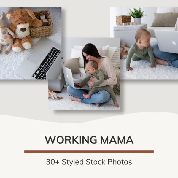 Working Mama (30+ Styled Stock Images)