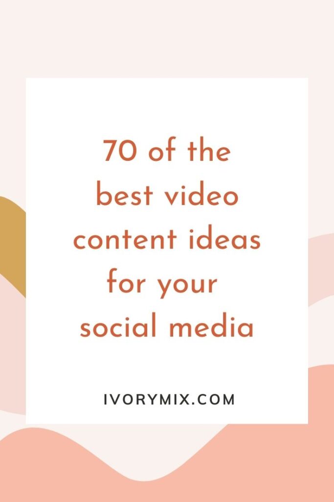 70 of the best video content ideas for social media to help grow your business