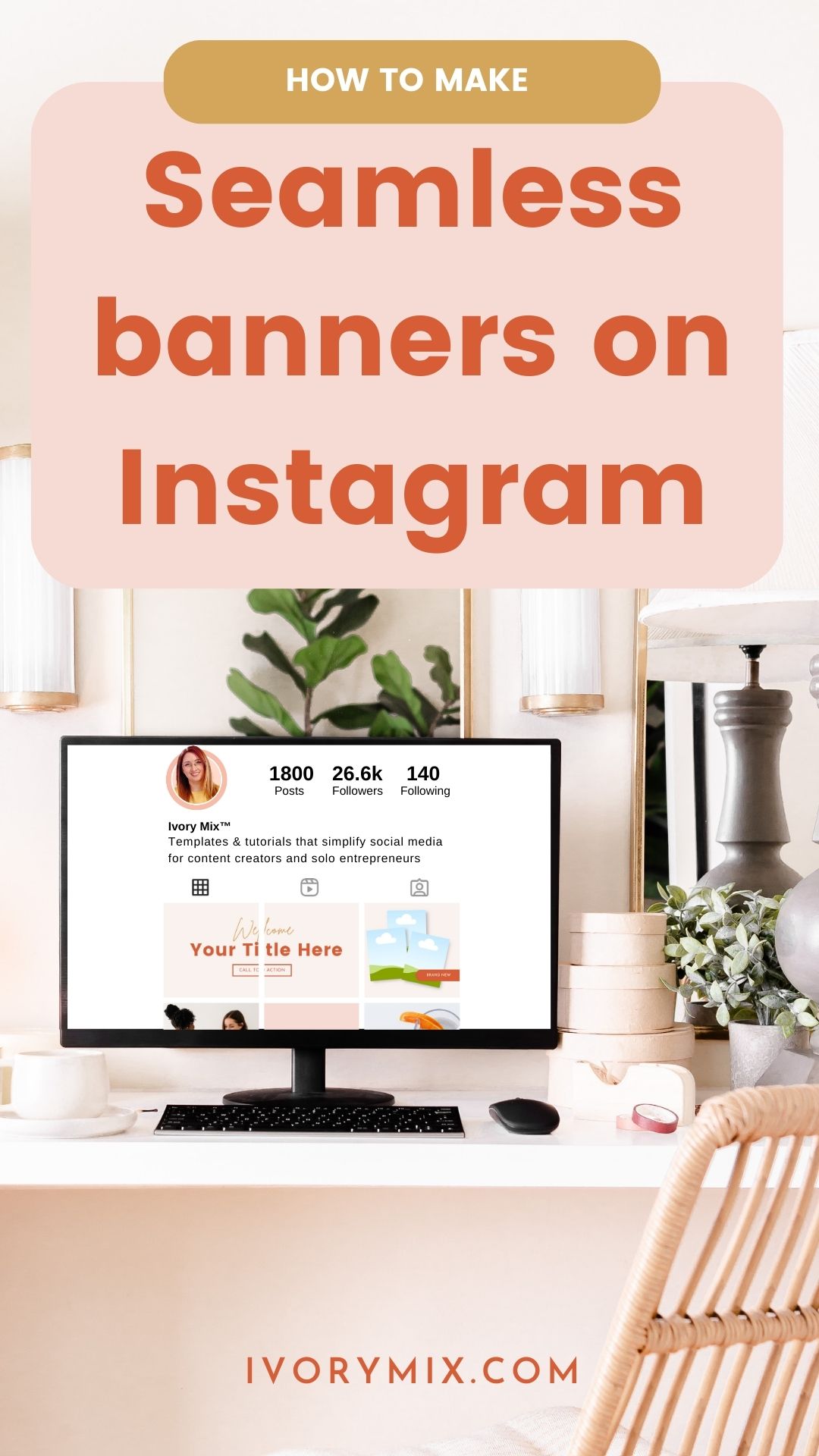 How to create a pinned 3-Part seamless banner on Instagram - Ivory Mix