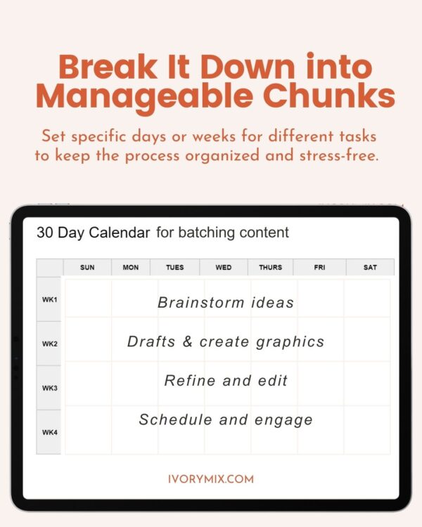 break down your content batching into manageable chunks