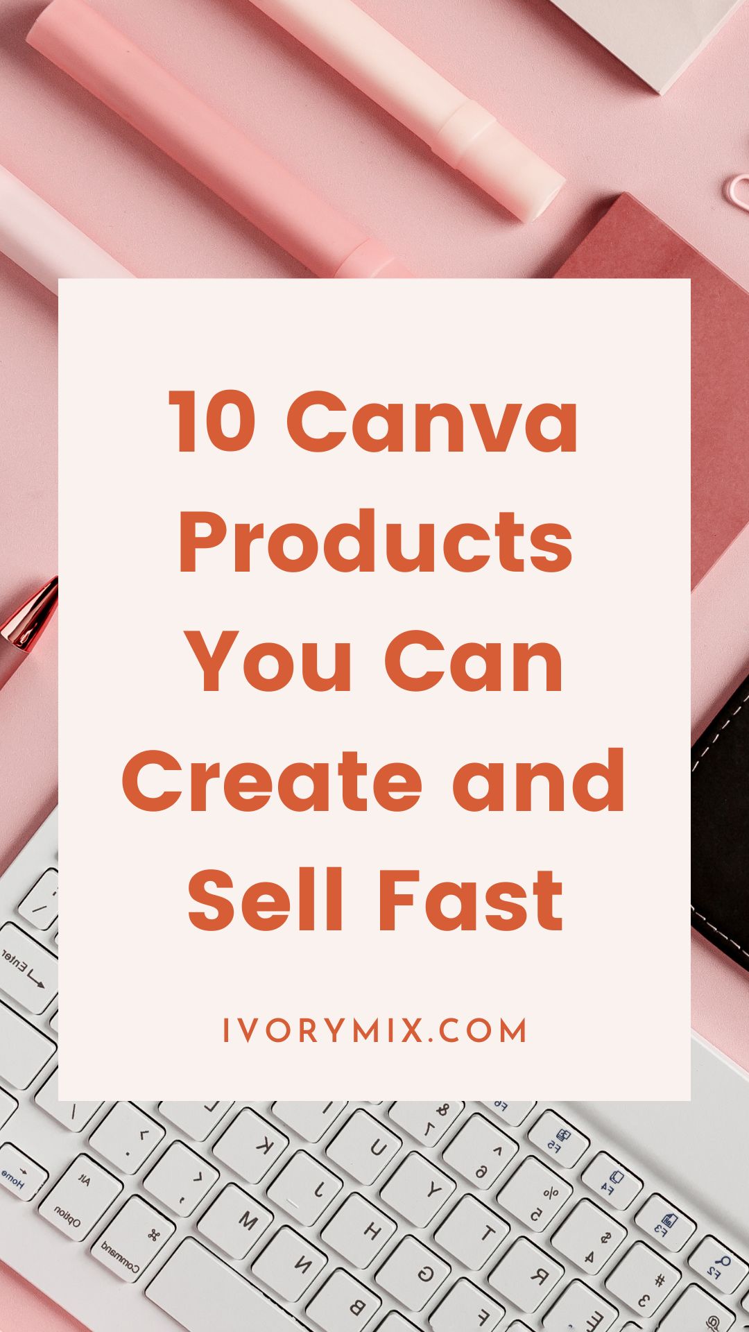 10 Beginner Friendly Digital Products to Create in Canva