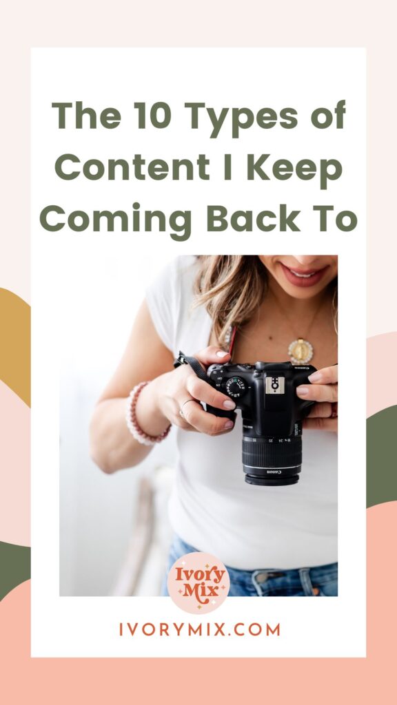 The 10 Types of Content I Keep Coming Back To