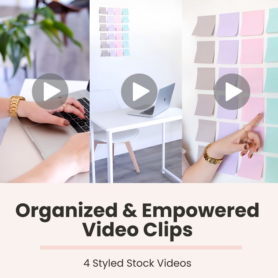 Organized & Empowered  (Styled Stock Video Clips)